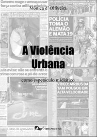 A Violncia Urbana como espetculo miditico
