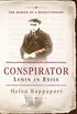 Conspirator: Lenin in Exile (English Edition)