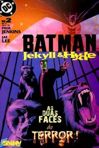 O estranho caso de Batman: Jekyll & Hyde #02