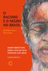 O Racismo e o Negro no Brasil