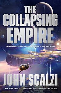 The Collapsing Empire (The Interdependency Book 1) (English Edition)