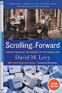 Scrolling Forward, Second Edition: Making Sense of Documents in the Digital Age (English Edition)