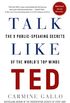 Talk Like TED: The 9 Public-Speaking Secrets of the World