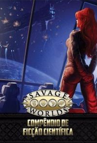 Savage Worlds: Compndio de Fico Cientfica