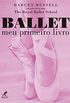 Ballet: Meu Primeiro Livro
