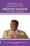 Encontro com o pensamento de Milton Santos.