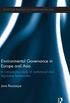 Environmental Governance in Europe and Asia: A Comparative Study of Institutional and Legislative Frameworks: 3