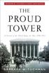 The Proud Tower: A Portrait of the World Before the War, 1890-1914; Barbara W. Tuchman