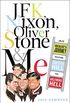 JFK, Nixon, Oliver Stone and Me: An Idealist