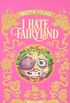 I Hate Fairyland Book One