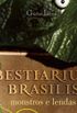 Bestiarium Brasilis: Monstros e Lendas