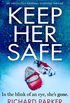 Keep Her Safe: An absolutely gripping suspense thriller (English Edition)