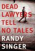 Dead Lawyers Tell No Tales (English Edition)