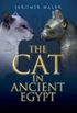 The Cat in ancient Egypt