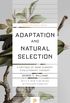 Adaptation and Natural Selection - A Critique of Some Current Evolutionary Thought