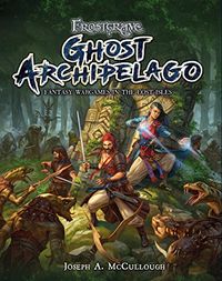 Frostgrave: Ghost Archipelago: Fantasy Wargames in the Lost Isles (Frostgrave Ghost Archipelago) (English Edition)