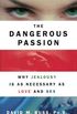 The Dangerous Passion