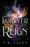 Forever Reign: An Elemental Magic Fantasy Romance
