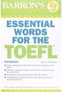 Essential Words for the TOEFL: Test of English as a Foreign Language: 6th Edition
