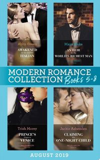 Modern Romance August 2019 Books 5-8: Awakened by the Scarred Italian / An Heir for the World