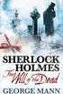 Sherlock Holmes: The Will of The Dead (Awakening) (English Edition)