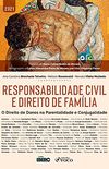 Responsabilidade civil e direito de famlia: O Direito de Danos na Parentalidade e Conjugalidade