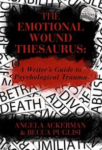 The Emotional Wound Thesaurus