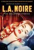 L.A. Noire: The Collected Stories