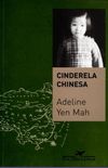 CINDERELA CHINESA: A HISTORIA SECRETA DE UMA FILHA RENEGADA