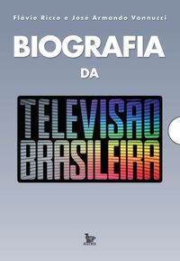 Biografia da Televiso Brasileira