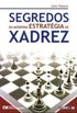 Segredos da Moderna Estratgia de Xadrez