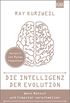 Die Intelligenz der Evolution: Mit einem Vorwort von Ranga Yogeshwar (German Edition)