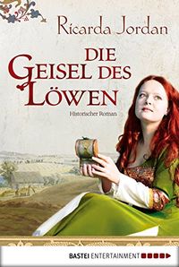Die Geisel des Lwen: Historischer Roman (German Edition)