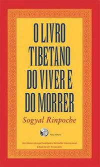 O Livro Tibetano do Viver e do Morrer
