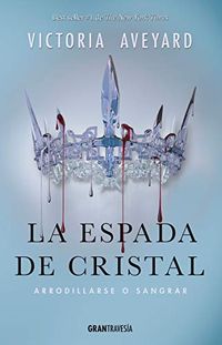 La espada de cristal: La Reina Roja 2 (Spanish Edition)