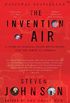 The Invention of Air: A Story Of Science, Faith, Revolution, And The Birth Of America (English Edition)