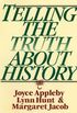 Telling the Truth about History (Norton Paperback) (English Edition)