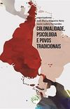 Colonialidade, psicologia e povos tradicionais