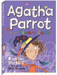Agatha Parrot e o Pssaro Zumbi