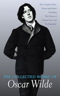 The Collected Works of Oscar Wilde