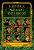 Histria Natural dos Ricos