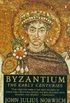 Byzantium #1 The Early Centuries