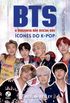 BTS: A biografia no oficial dos cones do K-Pop