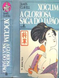 Xgum - A Gloriosa Saga do Japo (Shogun #1)