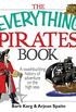 The Everything Pirates Book: A Swashbuckling History of Adventure on the High Seas (Everything) (English Edition)