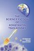 The Science Fiction of Konstantin Tsiolkovsky