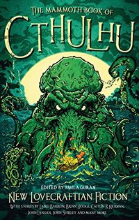 The Mammoth Book of Cthulhu: New Lovecraftian Fiction (Mammoth Books 267) (English Edition)
