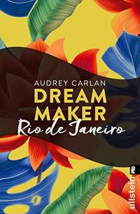 Dream Maker - Rio de Janeiro (Dream Maker City 11) (German Edition)