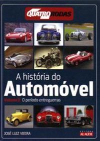 A Histria do Automvel: Volume 3