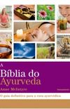 A Bblia do Ayurveda